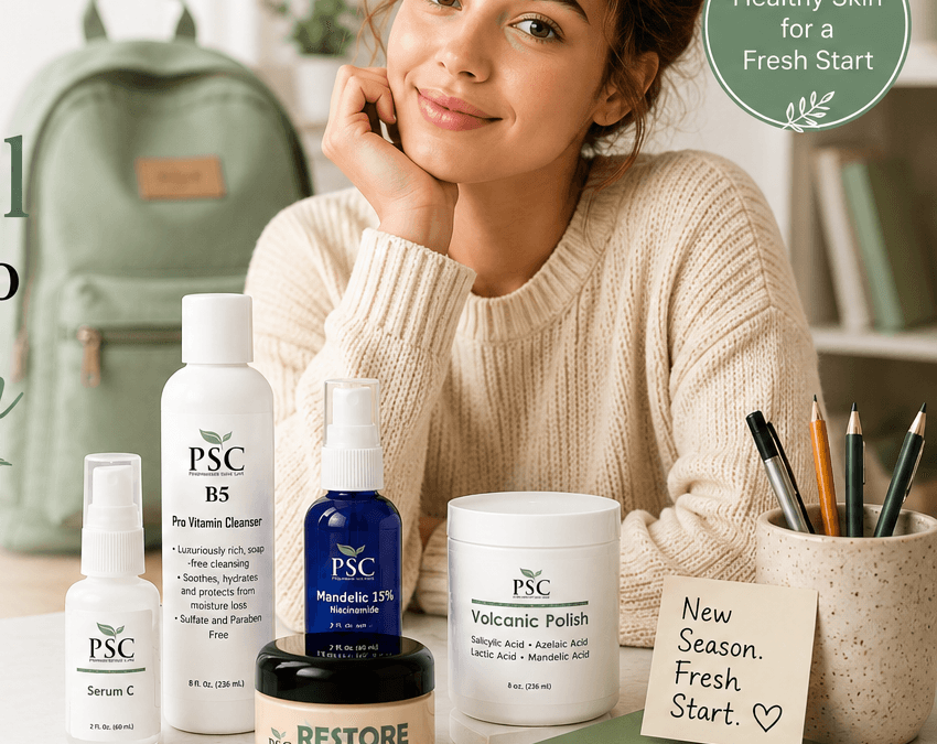 Back-to-School Skin Reset | Why Late Summer Is the Perfect Time to Refresh Your Skin | Fullerton